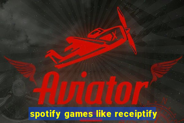 spotify games like receiptify